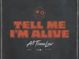 All Time Low - Tell Me I'm Alive