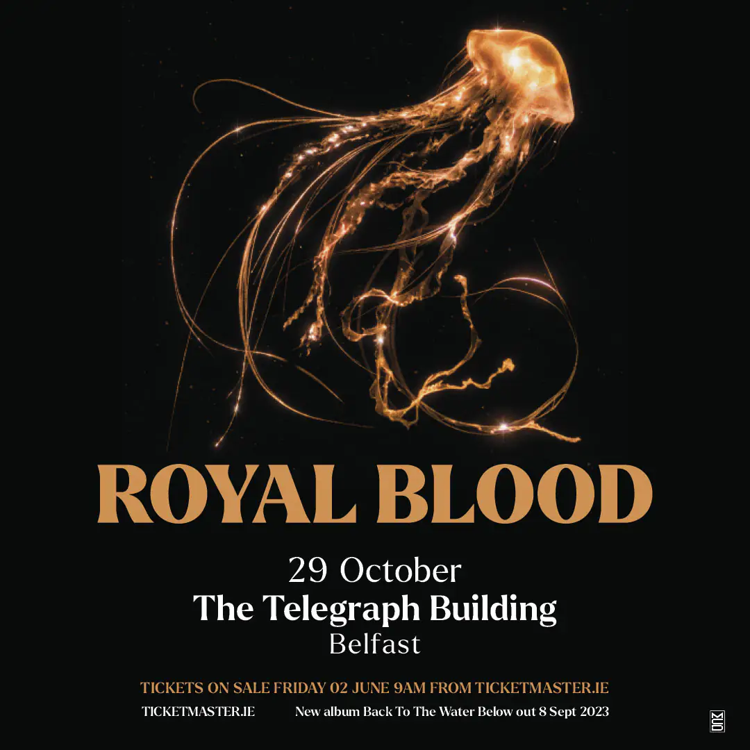 ROYAL BLOOD announce new album 'Back To The Water Below' & headline show at The Telegraph Building, Belfast 82 Royal Blood