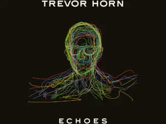 TREVOR HORN announces 'ECHOES – ANCIENT & MODERN' ft Iggy Pop, Marc Almond, Tori Amos, Lady Blackbird, Rick Astley & more