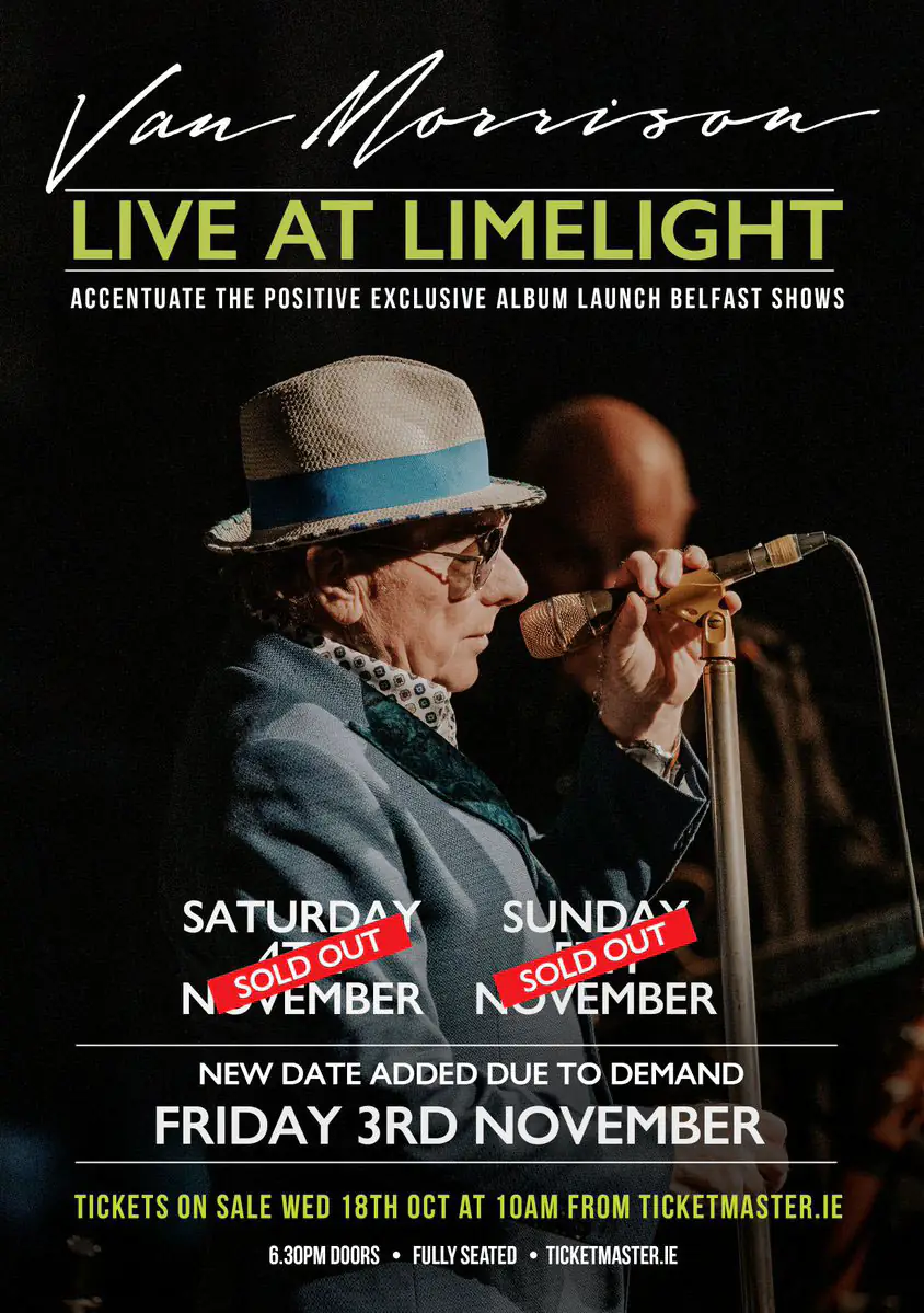 VAN MORRISON adds third date at The Limelight, Belfast due to phenomenal demand 82 Van Morrison