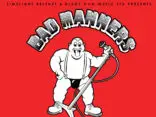 Bad Manners