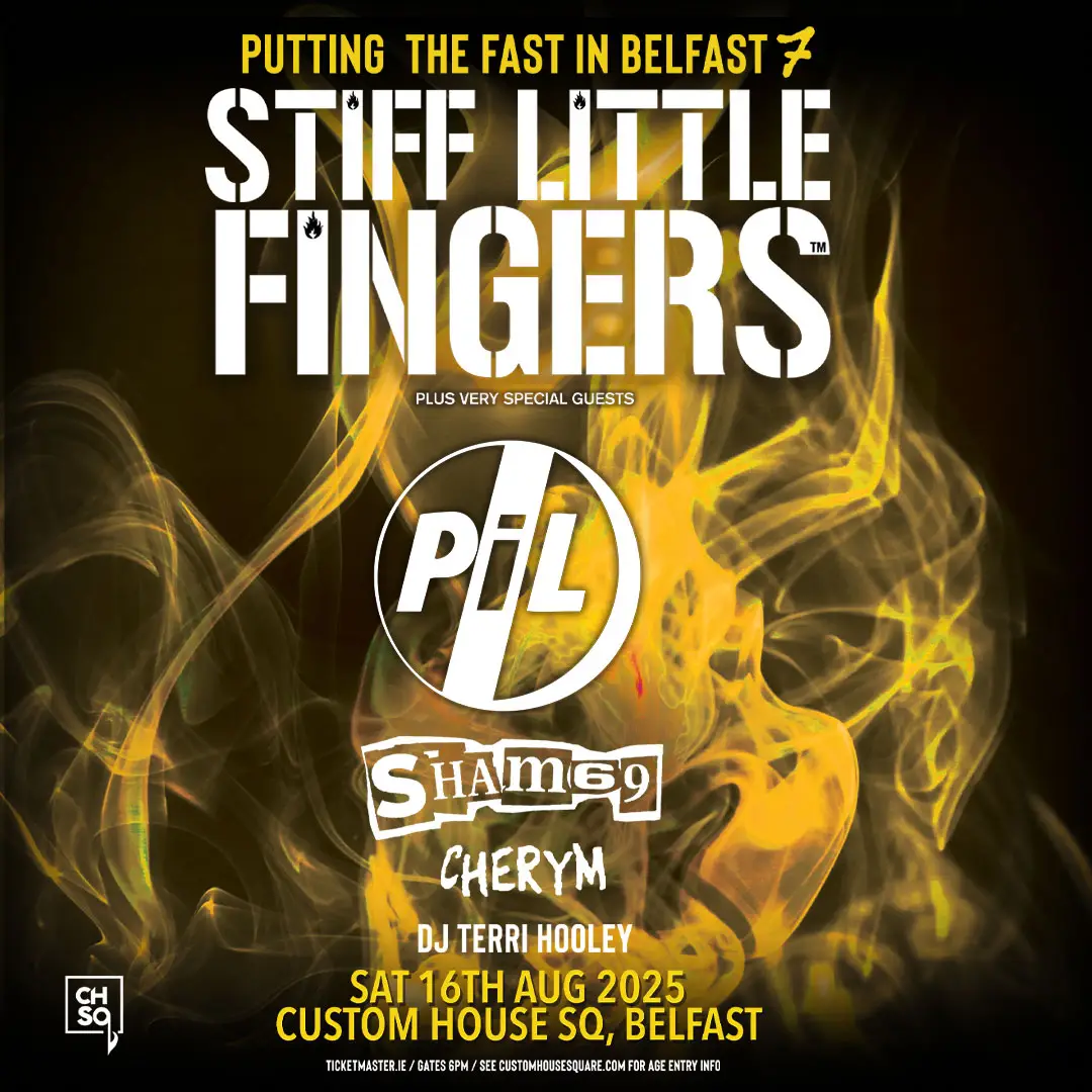 Stiff Little Fingers Announce 'Putting the Fast in Belfast' Show on Saturday, August 16th 2025 82 Stiff Little Fingers