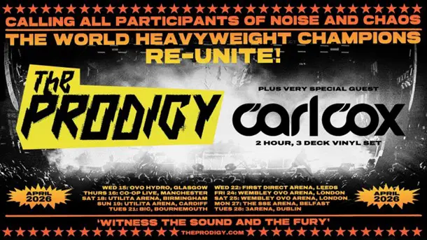The Prodigy announce UK & Ireland arena tour with very special guest Carl Cox 82 the prodigy