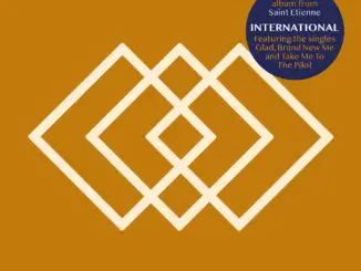 ALBUM REVIEW: Saint Etienne – International