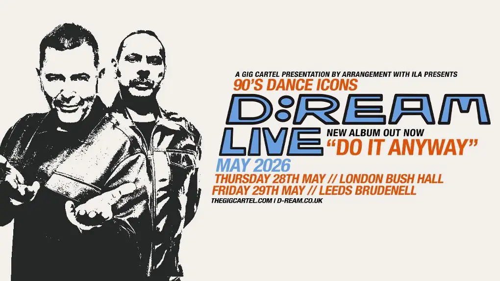 D:Ream Announce Two Major May 2026 Headline Shows in London and Leeds 82 D:Ream