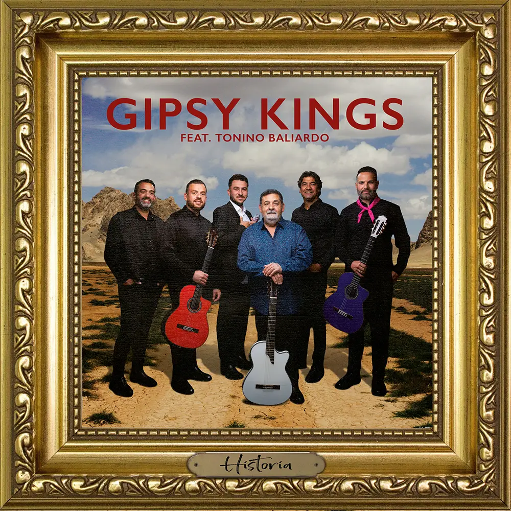 Gipsy Kings Featuring Tonino Baliardo Announce New Album "Historia" — Out May 15th 82 Gipsy Kings